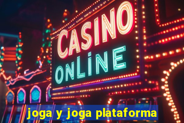 joga y joga plataforma